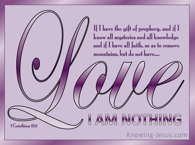 1 Corinthians 13:2 If I Have Not Love I Am Nothing (pink)